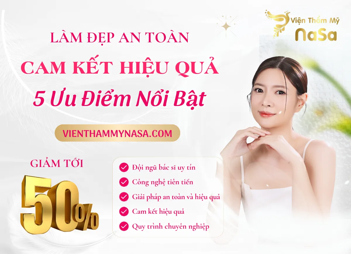 Làm Đẹp An Toàn - Cam Kết Hiệu Quả Tại Viện Thẩm Mỹ NASA | 5 Ưu Điểm Nổi Bật